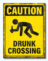 TIN SIGN | SH DRUNK CROSSING